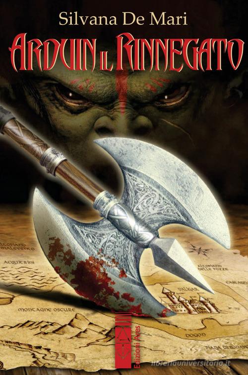 Libro Arduin il rinnegato di Silvana De Mari Narratori di Ares