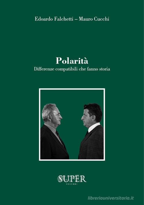 Polarità. Differenze compatibili che fanno una storia di Edoardo Falchetti, Mauro Cucchi edito da Pernice