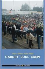 Cardiff soul crew. Ediz. italiana di David Jones, Tony Rivers edito da Boogaloo Publishing