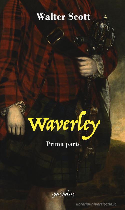 Waverley vol.1 di Walter Scott edito da Gondolin