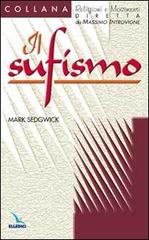 Il sufismo di Mark Sedgwick edito da Editrice Elledici