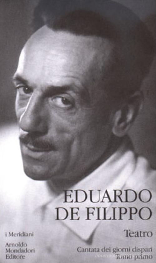 Teatro vol.2.1 di Eduardo De Filippo edito da Mondadori