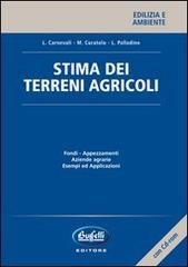 Stima dei terreni agricoli. Con CD-ROM di Leo Carnevali, Massimo Curatolo, Licia Palladino edito da Buffetti