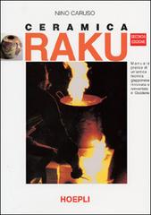 Ceramica Raku di Nino Caruso edito da Hoepli