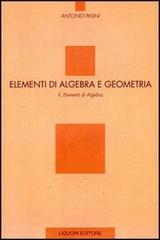 Elementi di algebra e geometria vol.2 di Antonio Pasini edito da Liguori