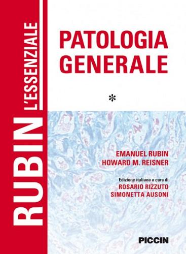 Patologia generale. L'essenziale vol.1 di Emanuel Rubin, Howard M. Reisner edito da Piccin-Nuova Libraria