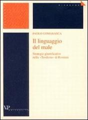 Il linguaggio del male. Strategie giustificative nella «Teodicea» di Rosmini di Paolo Gomarasca edito da Vita e Pensiero