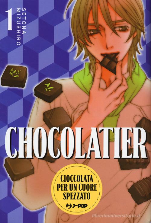 Chocolatier. Cioccolata per un cuore spezzato vol.1 di Setona Mizushiro edito da Edizioni BD