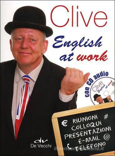 Clive. English at work. Con CD Audio di Clive Malcolm Griffiths edito da De Vecchi