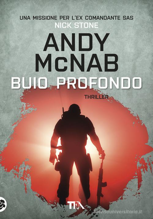 Buio profondo di Andy McNab edito da TEA