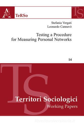 Testing a procedure for measuring personal networks di Stefania Vergati, Leonardo Cannavò edito da Aracne