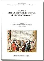 Signori regimi signorili e statuti nel tardo Medioevo edito da Pàtron