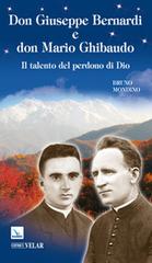 Don Giuseppe Bernardi e don Mario Ghibaudo. Il talento del perdono di Dio di Bruno Mondino edito da Velar