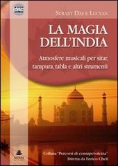 La magia dell'India. Atmosfere musicali per sitar, tampura, tablas e altri strumenti. CD Audio di Surajit Das, Lucyan edito da Xenia