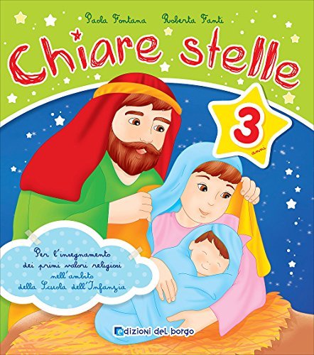 Chiare stelle. Da 3 anni di Paola Fontana, Roberta Fanti edito da Edizioni del Borgo