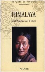 Himalaya. Dal Nepal al Tibet di Gianfranco Bracci edito da Polaris