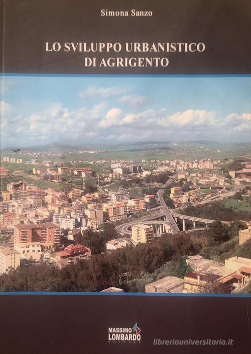 Lo sviluppo urbanistico di Agrigento di Simona Sanzo edito da Massimo Lombardo Editore