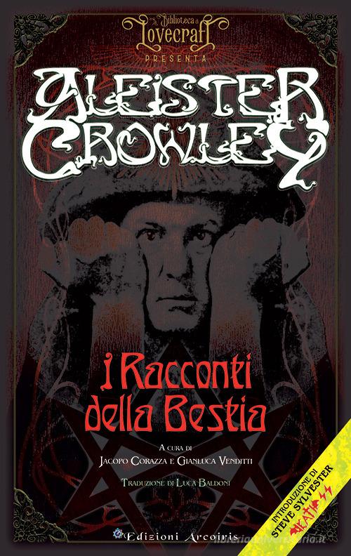 I racconti della Bestia di Aleister Crowley edito da Edizioni Arcoiris