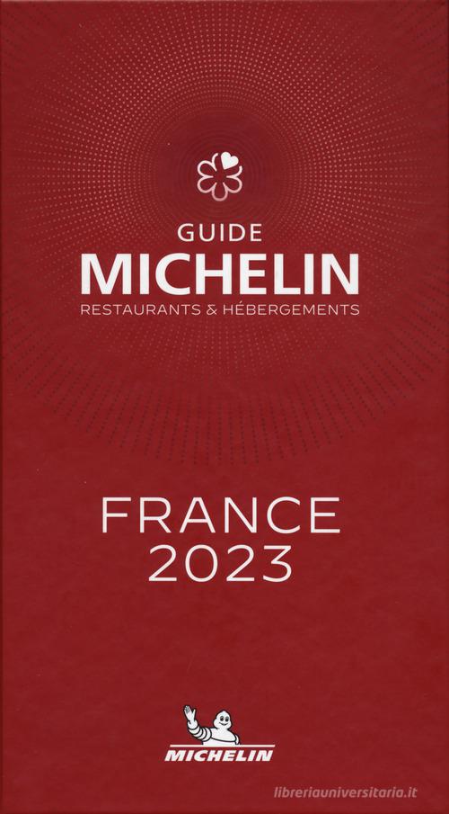 France 2023. Guide Michelin. Restaurants & hébergements edito da Michelin Italiana