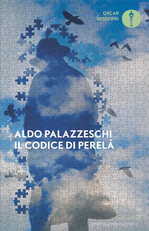 Libro Il codice di Perelà di Aldo Palazzeschi Oscar moderni di Mondadori