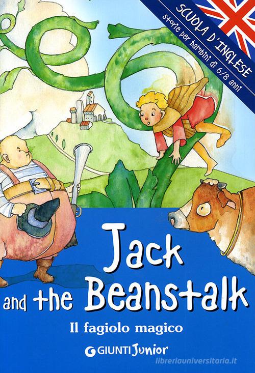 Jack and the beanstalk-Il fagiolo magico. Ediz. illustrata edito da Giunti Junior