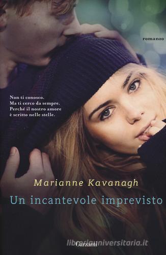 Un incantevole imprevisto di Marianne Kavanagh edito da Garzanti