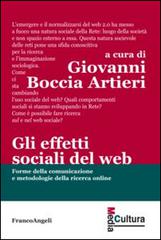 Gli effetti sociali del web. Forme della comunicazione e metodologie della ricerca online edito da Franco Angeli