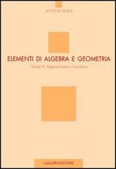 Elementi di algebra e geometria vol.3 di Antonio Pasini edito da Liguori