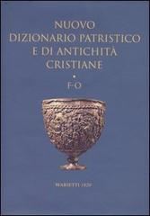Nuovo dizionario patristico e di antichità cristiane vol.2 edito da Marietti