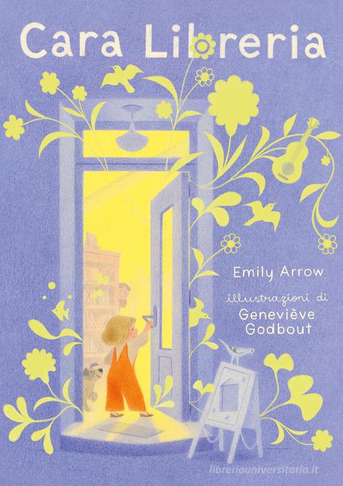 Cara Libreria. Ediz. a colori di Emily Arrow edito da Emme Edizioni