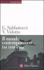 Il mondo contemporaneo. Dal 1848 a oggi di Giovanni Sabbatucci, Vittorio Vidotto edito da Laterza