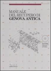 Manuale del recupero di Genova antica. Con CD-ROM edito da DEI
