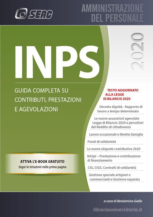 INPS. Guida completa su contributi, prestazioni e agevolazioni edito da Seac