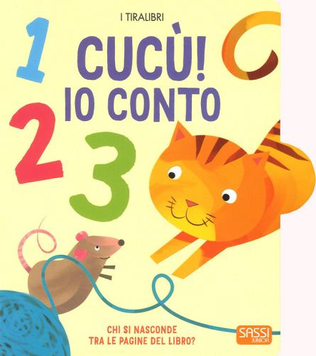 Cucù! Io conto. I tiralibri. Ediz. a colori di Matteo Gaule edito da Sassi