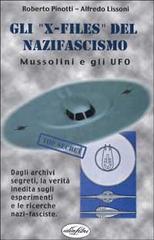 Mussolini e gli U.F.O. di Roberto Pinotti, Alfredo Lissoni edito da Idea Libri