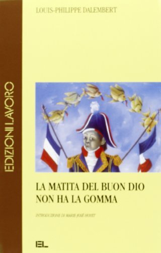 La matita del buon Dio non ha la gomma di Louis-Philippe Dalembert edito da Edizioni Lavoro