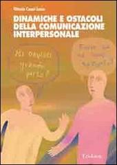Dinamiche e ostacoli della comunicazione interpersonale di Vittoria Cesari Lusso edito da Erickson