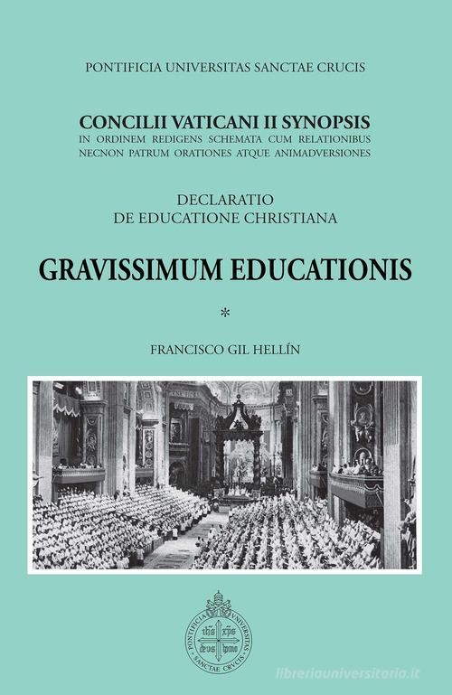 Gravissimum Educationis. Concilii Vaticanii II Synopsis Decretum de educatione christiana edito da Edusc