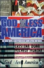 God Less America di Cristina Donà, Michele Monina edito da Galaad Edizioni