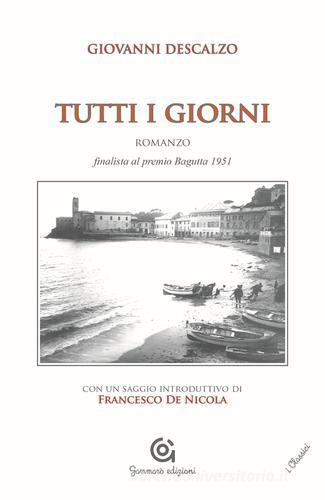 Libro Tutti i giorni di Giovanni Descalzo Classici di Gammarò Edizioni