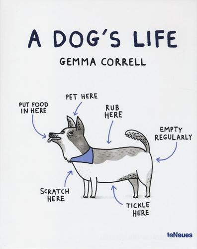 A dog's life. Ediz. illustrata di Gemma Correll edito da TeNeues