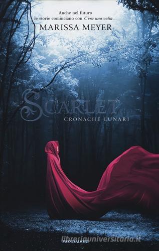 Scarlet. Cronache lunari di Marissa Meyer edito da Mondadori