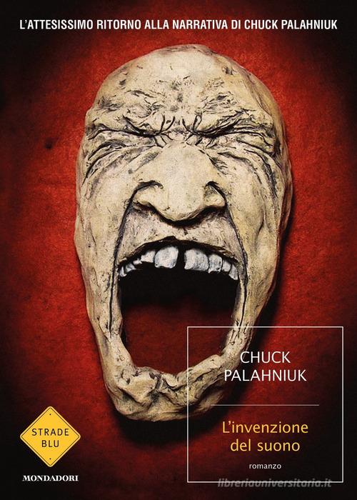 L' invenzione del suono di Chuck Palahniuk edito da Mondadori