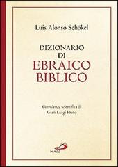 Dizionario di ebraico biblico di Luis Alonso Schökel edito da San Paolo Edizioni