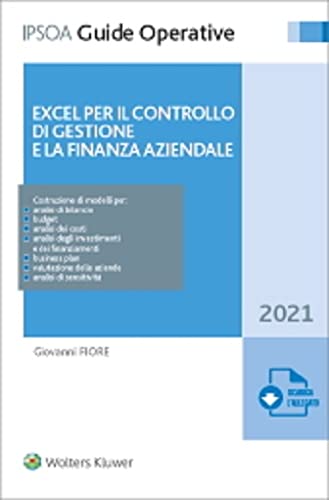 Excel per il controllo di gestione e la finanza aziendale di Giovanni Fiore edito da Ipsoa