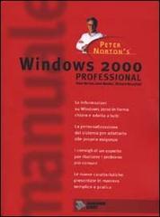 Windows 2000 Professional di Peter Norton, Mueller John P., Richard Mansfield edito da Jackson Libri