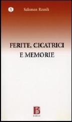 Ferite, cicatrici e memorie. I precursori dello spazio e del tempo di Salomon Resnik edito da Borla