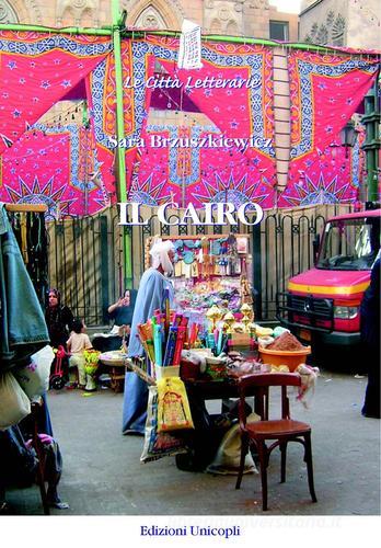 Il Cairo di Sara Brzuszkiewicz edito da Unicopli