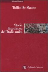 Storia linguistica dell'Italia unita di Tullio De Mauro edito da Laterza