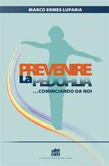 Prevenire la pedofilia... cominciando da noi di Marco Ermes Luparia edito da Lateran University Press